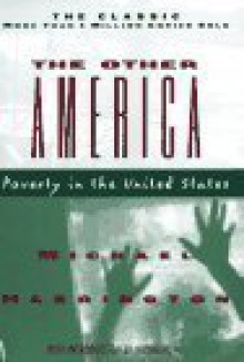 The Other America: Poverty in the United States - Michael Harrington, Irving Howe