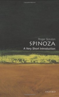 Spinoza: A Very Short Introduction - Roger Scruton