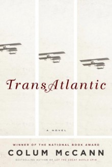 TransAtlantic: A Novel - Colum McCann