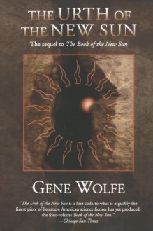 The Urth of the New Sun - Gene Wolfe
