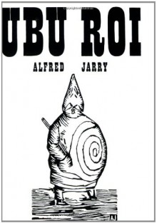 Ubu Roi - Alfred Jarry, B. Wright