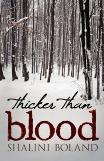 Thicker Than Blood - Shalini Boland