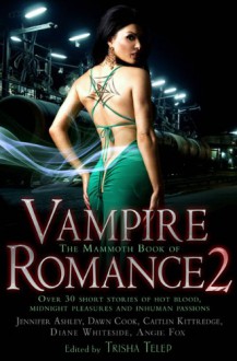 The Mammoth Book of Vampire Romance 2 - 