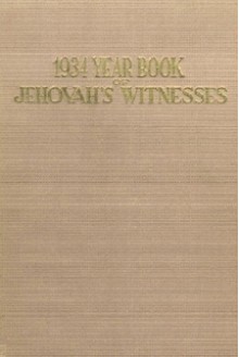 1934 Yearbook of Jehovah's Witnesses - Watch Tower Bible and Tract Society