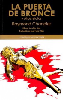 La Puerta de bronce y otros relatos - Raymond Chandler