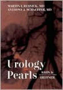 Urology Pearls - Martin I. Resnick, Anthony J. Schaeffer