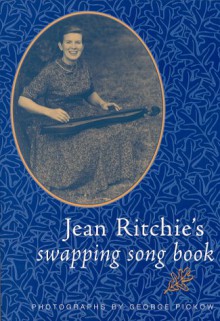 Jean Ritchie's Swapping Song Bk-Pa - Jean Ritchie, George Pickow