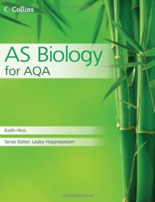 Collins as Biology for Aqa. Keith Hirst and Mike Bailey - Keith Hirst