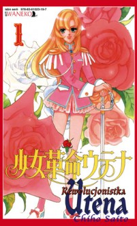 Rewolucjonistka Utena, tom 1 - Chiho Saitou