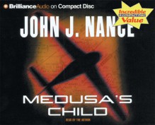 Medusa's Child (Nance, John J.) - John J. Nance, John J. Nance