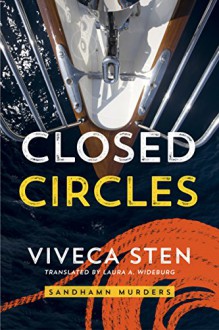 Closed Circles (Sandhamn Murders Book 2) - Viveca Sten,Laura A. Wideburg