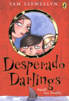 Desperado Darlings - Sam Llewellyn