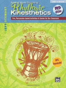 Rhythmic Kinesthetics: Fun Percussion-Based Activities & Games for the Classroom, Book & DVD - Alfred Publishing Company Inc.