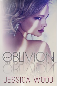 Oblivion - Jessica Wood