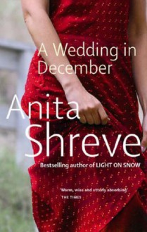 A Wedding In December by Anita Shreve (1-Jun-2006) Paperback - Anita Shreve