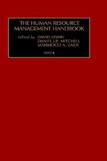 The Human Resource Management Handbook, Part I - David Lewin, Daniel J.B. Mitchell, Mahmood Zaidi