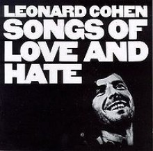 Songs Of Love And Hate - Leonard Cohen