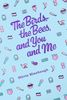 The Birds, The Bees, and You and Me - Olivia Hinebaugh