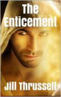 The Enticement - Jill Thrussell