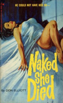 Naked She Died - Robert Silverberg, Don Elliott