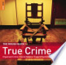 The Rough Guide to True Crime - Rough Guides