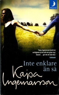 Inte enklare än så - Kajsa Ingemarsson