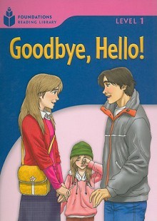 Goodbye, Hello! - Rob Waring, Maurice Jamall