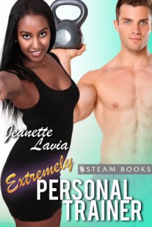 Extremely Personal Trainer - Jeanette Lavia