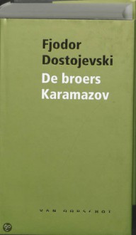 De Broers Karamazov - Fyodor Dostoyevsky