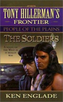 The Soldiers: Tony Hillerman's Frontier #3 - Ken Englade