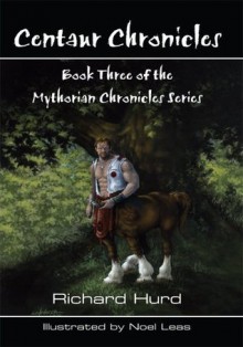 Centaur Chronicles - Richard Hurd