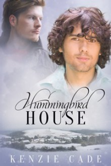 Hummingbird House - Kenzie Cade