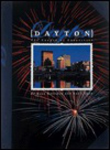 Dayton: Cradle of Creativity - Dale Huffman, James Tyler, Andy Snow