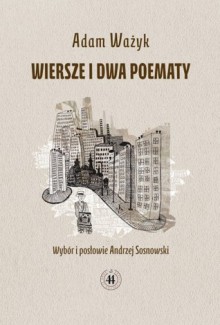 Wiersze i dwa poematy - Adam Ważyk