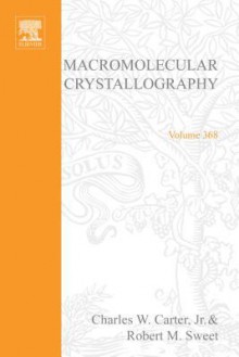 Methods in Enzymology, Volume 368: Macromolecular Crystallography, Part C - Charles W. Carter Jr.