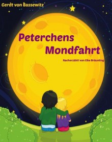 Peterchens Mondfahrt: Ein Himmelsmärchen für Klein und Groß (German Edition) - Gerdt von Bassewitz, Stephen Janetzko