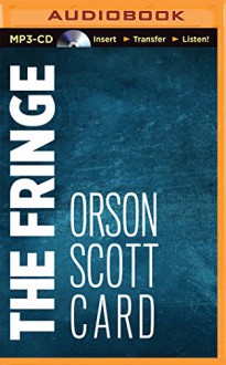 The Fringe - Orson Scott Card, Stephen Hoye