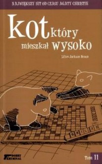 Kot, który mieszkał wysoko - Lilian Jackson Braun