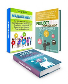 Leadership Box Set: Be the Leader That Everyone Wants to Follow with This Ultimate Management Training Guide And Learn How to Acquire Excellent Logical ... management training, project management) - Jenny White, Isabella Brown, Ava Young