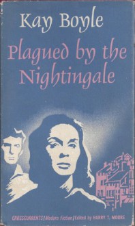 Plagued By a Nightingale - Kay Boyle