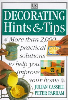 Decorating Hints & Tips - Julian Cassell, Peter Parham