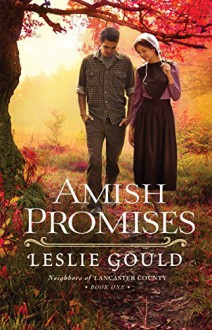 Amish Promises (Neighbors of Lancaster County Book #1) - Leslie Gould