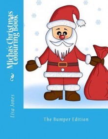 Micha's Christmas Colouring Book - Lisa Jones