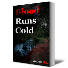 Blood Runs Cold - Angela Kay