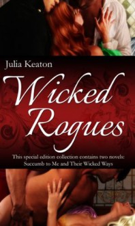 Wicked Rogues - Julia Keaton