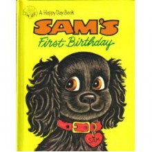 Sam's First Birthday (A Happy Day Book) - Rebekah Stion