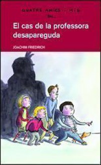 El cas de la professora desapareguda - Joachim Friedrich