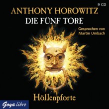 Die fünf Tore 04. Höllenpforte - Anthony Horowitz