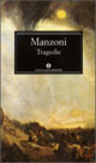 Tragedie - Alessandro Manzoni