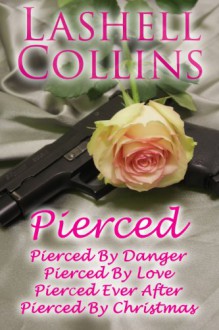 Pierced: Pierced Trilogy Boxed Set - Lashell Collins